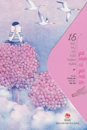 15 bức thư gửi tuổi thanh xuân - Gửi những cô gái mới lớn