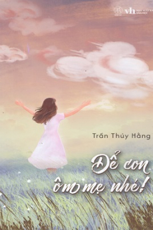 Để con ôm mẹ nhé