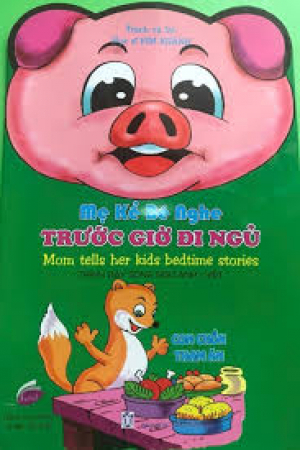 Mẹ kể bé nghe trước giờ đi ngủ (song ngữ) - Con chồn tham ăn