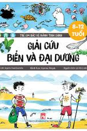 Trẻ em bảo vệ hành tinh xanh: Giải cứu biển và đại dương