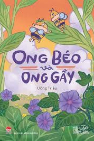 Tủ sách tuổi thần tiên - Ong béo và Ong gầy