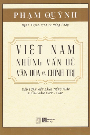 Việt Nam những vấn đề văn hóa và chính trị - Tiểu luận viết bằng tiếng Pháp những năm 1922 - 1932