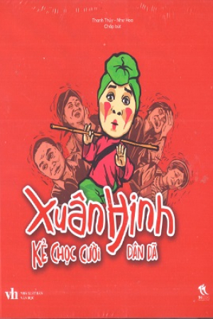 Xuân Hinh kẻ chọc cười dân dã (kèm phụ lục ảnh)