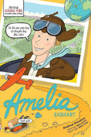 Những nhân vật truyền cảm hứng - Amelia Earhart