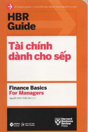 HBR Guide - Tài Chính Cho Sếp - Finance Basics For Managers