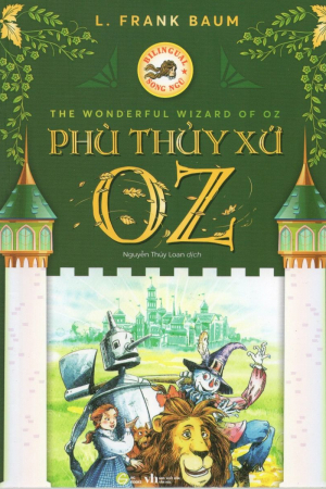 The Wonderful Wizard Of OZ - Phù thủy xứ OZ (song ngữ Việt Anh)