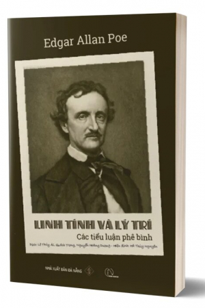 Edgar Allan Poe - Linh Tính Và Lý Trí - Các Tiểu Luận Và Phê Bình