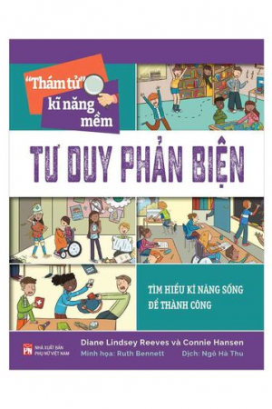 Tìm hiểu KNS để thành công: "Thám tử kĩ năng mềm" Tư duy phản biện,45