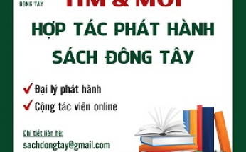 🎯 TÌM VÀ MỜI HỢP TÁC PHÁT HÀNH SÁCH CÙNG ĐÔNG TÂY/SACA NGƯỜI ĐỌC