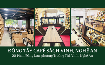 ĐÔNG TÂY CAFÉ SÁCH VINH, NGHỆ AN