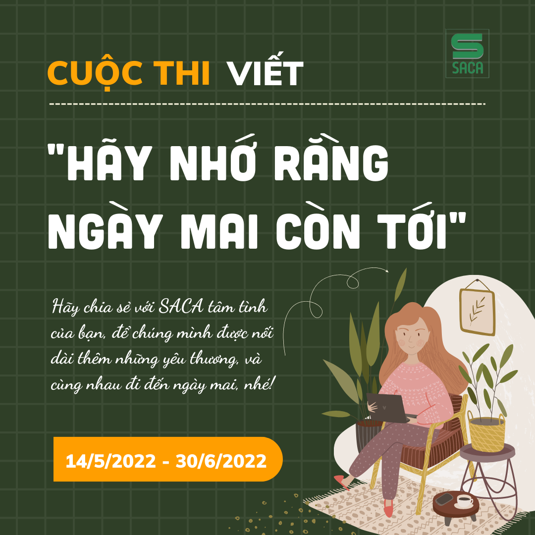 SACA TỔ CHỨC CUỘC THI VIẾT LẦN 2: “HÃY NHỚ RẰNG NGÀY MAI CÒN TỚI”